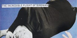 The Incredible Flight of Birdman Where I Can't See You Single