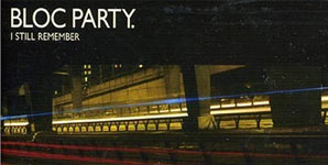 Bloc Party I Still Remember Single