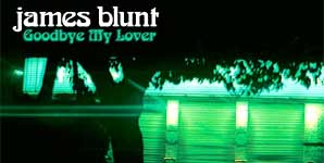 James Blunt, Goodbye My Lover, Video Stream