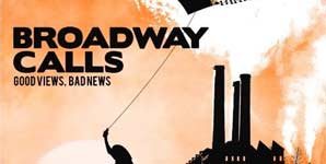 Broadway Calls Good Views, Bad News Album