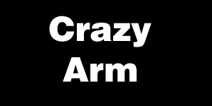 Crazy Arm