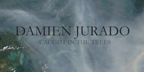 Damien Jurado Caught In The Trees Album