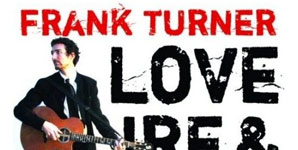 Frank Turner Love Ire and Song Album