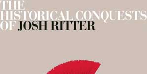 Josh Ritter The Historical Conquests of Josh Ritter Album
