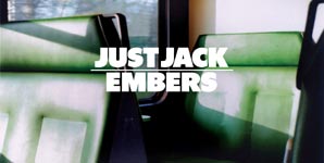 Just Jack Embers Single