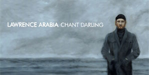 Lawrence Arabia Chant Darling Album