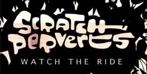 Scratch Perverts Watch The Ride Single