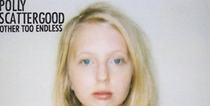 Polly Scattergood Other Too Endless Single