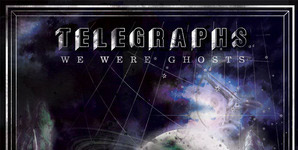 Telegraphs We Were Ghosts Album