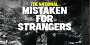 The National Mistaken For Strangers Single