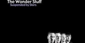 The Wonder Stuff Suspended By Stars Album